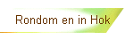 Rondom en in Hok